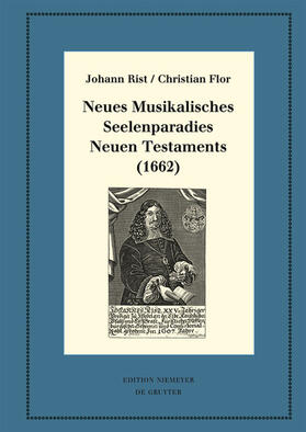 Rist / Flor / Steiger | Neues Musikalisches Seelenparadies Neuen Testaments (1662) | E-Book | sack.de