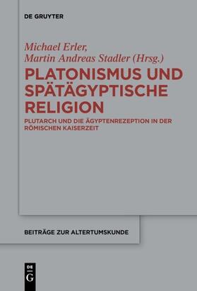Erler / Stadler |  Platonismus und spätägyptische Religion | eBook | Sack Fachmedien