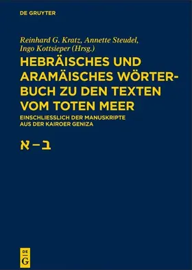 Kratz / Steudel / Kottsieper |  Hebräisches und aramäisches Wörterbuch zu den Texten vom Toten Meer. | eBook | Sack Fachmedien