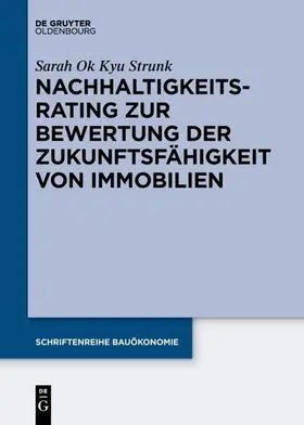 Strunk |  Nachhaltigkeitsrating zur Bewertung der Zukunftsfähigkeit von Immobilien | eBook | Sack Fachmedien