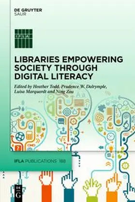 Todd / Zanin-Yost / Dalrymple |  Libraries Empowering Society through Digital Literacy | eBook | Sack Fachmedien
