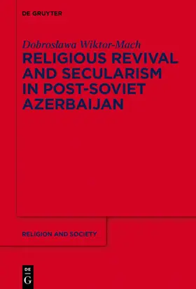 Wiktor-Mach |  Religious Revival and Secularism in Post-Soviet Azerbaijan | eBook | Sack Fachmedien