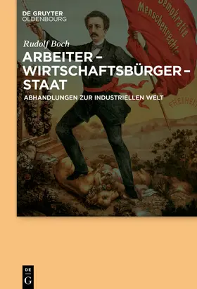 Boch / Kroll |  Arbeiter - Wirtschaftsbürger - Staat | eBook | Sack Fachmedien