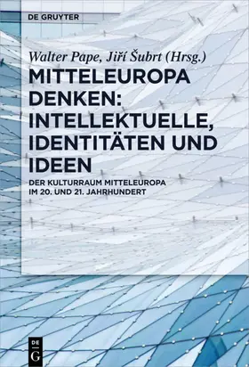 Pape / Šubrt |  Mitteleuropa denken: Intellektuelle, Identitäten und Ideen | eBook | Sack Fachmedien