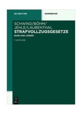 Schwind / Böhm / Jehle | Strafvollzugsgesetze | Buch | 978-3-11-053517-4 | sack.de