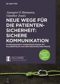 Jonitz / Hannawa |  Neue Wege für die Patientensicherheit: Sichere Kommunikation | Buch |  Sack Fachmedien