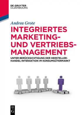 Grote |  Integriertes Marketing- und Vertriebsmanagement | Buch |  Sack Fachmedien