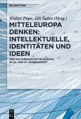 Pape / Šubrt |  Mitteleuropa denken: Intellektuelle, Identitäten und Ideen | eBook | Sack Fachmedien
