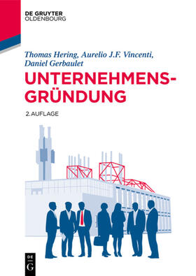 Hering / Vincenti / Gerbaulet | Hering, T: Unternehmensgründung | Buch | 978-3-11-053625-6 | sack.de
