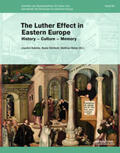 Bahlcke / Störtkuhl / Weber |  The Luther Effect in Eastern Europe | Buch |  Sack Fachmedien