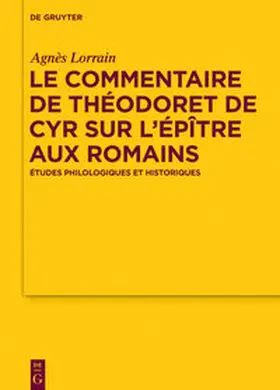 Lorrain | Le Commentaire de Théodoret de Cyr sur l'Épître aux Romains | Buch | 978-3-11-053788-8 | www.sack.de