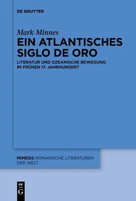 Minnes |  Ein atlantisches Siglo de Oro | Buch |  Sack Fachmedien