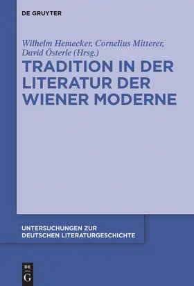 Hemecker / Mitterer / Österle |  Tradition in der Literatur der Wiener Moderne | Buch |  Sack Fachmedien