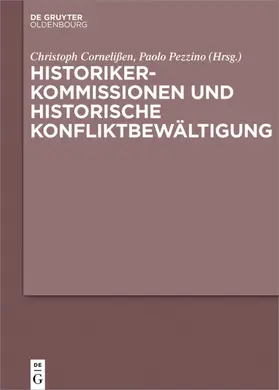 Cornelißen / Pezzino |  Historikerkommissionen und historische Konfliktbewältigung | eBook | Sack Fachmedien