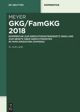 Meyer | GKG/FamGKG 2018 | Buch | 978-3-11-053942-4 | sack.de