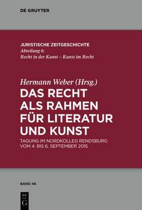 Weber | Recht als Rahmen für Literatur und Kunst | Buch | 978-3-11-053969-1 | sack.de