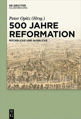 Opitz | 500 Jahre Reformation | Buch | 978-3-11-054009-3 | sack.de