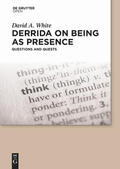 White |  Derrida on Being as Presence | eBook | Sack Fachmedien