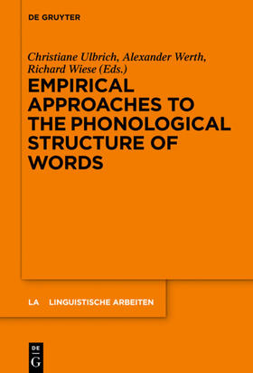 Ulbrich / Wiese / Werth |  Empirical Approaches to the Phonological Structure of Words | eBook | Sack Fachmedien