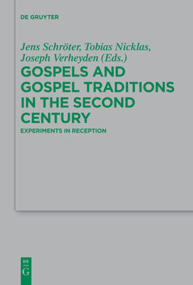 Schröter / Nicklas / Verheyden | Gospels and Gospel Traditions in the Second Century | Buch | 978-3-11-054081-9 | sack.de