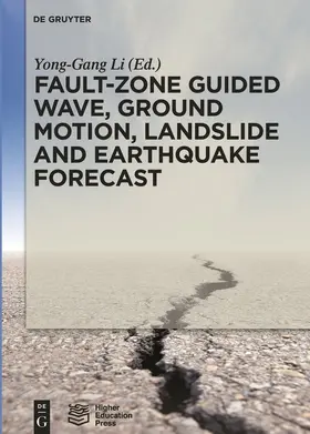 Li |  Fault-Zone Guided Wave, Ground Motion, Landslide and Earthquake Forecast | Buch |  Sack Fachmedien