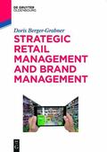 Berger-Grabner |  Strategic Retail Management and Brand Management | eBook | Sack Fachmedien