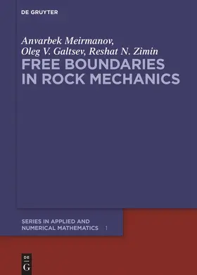 Meirmanov / Zimin / Galtsev |  Free Boundaries in Rock Mechanics | Buch |  Sack Fachmedien