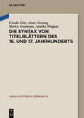 Götz / Gessing / Neumann |  Die Syntax von Titelblättern des 16. und 17. Jahrhunderts | Buch |  Sack Fachmedien