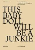 Möntmann |  Möntmann, U: This Baby Doll Will be a Junkie | Buch |  Sack Fachmedien