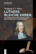 Weber |  Luthers bleiche Erben | eBook | Sack Fachmedien