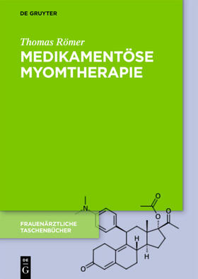 Römer |  Medikamentöse Myomtherapie | Buch |  Sack Fachmedien