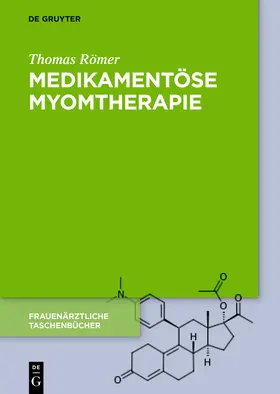 Römer |  Medikamentöse Myomtherapie | Buch |  Sack Fachmedien