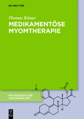 Römer |  Medikamentöse Myomtherapie | eBook | Sack Fachmedien