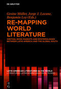 Müller / Loy / Locane |  Re-mapping World Literature | Buch |  Sack Fachmedien
