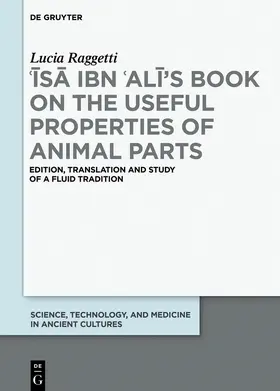 Raggetti | ¿¿s¿ ibn ¿Al¿'s Book on the Useful Properties of Animal Parts | Buch | 978-3-11-054986-7 | sack.de