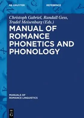Gabriel / Gess / Meisenburg |  Manual of Romance Phonetics and Phonology | eBook | Sack Fachmedien
