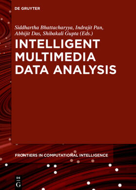 Gupta / Bhattacharyya / Das | Intelligent Multimedia Data Analysis | Buch | 978-3-11-055031-3 | sack.de