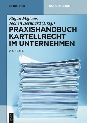 Meßmer / Bernhard | Praxishandbuch Kartellrecht im Unternehmen | E-Book | sack.de