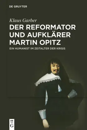 Garber | Der Reformator und Aufklärer Martin Opitz (1597–1639) | E-Book | www.sack.de