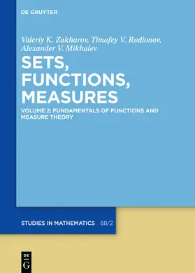 Zakharov / Rodionov / Mikhalev |  Fundamentals of Functions and Measure Theory | eBook | Sack Fachmedien