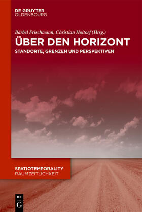 Frischmann / Holtorf |  Über den Horizont | Buch |  Sack Fachmedien