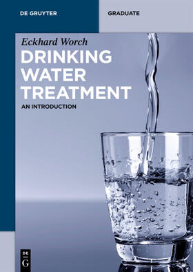 Worch | Worch, E: Drinking Water Treatment | Buch | 978-3-11-055154-9 | sack.de