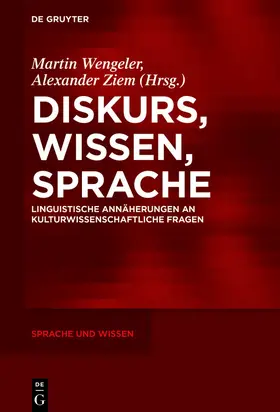 Wengeler / Ziem |  Diskurs, Wissen, Sprache | eBook | Sack Fachmedien