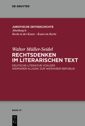 Müller-Seidel / Reiss | Rechtsdenken im literarischen Text | Buch | 978-3-11-055287-4 | sack.de