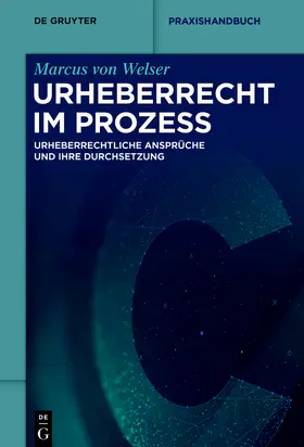 Welser | Urheberrecht im Prozess | Buch | 978-3-11-055297-3 | sack.de