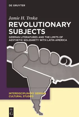 Trnka | Revolutionary Subjects | Buch | 978-3-11-055303-1 | www.sack.de