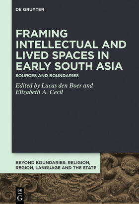 den Boer / Cecil | Framing Intellectual and Lived Spaces in Early South Asia | Buch | 978-3-11-055316-1 | sack.de