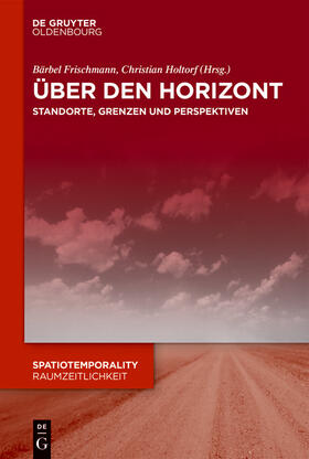 Frischmann / Holtorf |  Über den Horizont | eBook | Sack Fachmedien