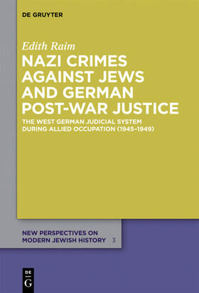 Raim | Nazi Crimes against Jews and German Post-War Justice | Buch | 978-3-11-055401-4 | sack.de
