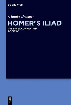 Brügger / Olson |  Brügger, C: Homer's Iliad. Book XVI | Buch |  Sack Fachmedien